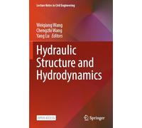 Hydraulic Structure and Hydrodynamics (Lecture Notes in Civil Engineering, 608)