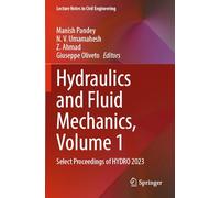 Hydraulics and Fluid Mechanics, Volume 1: Select Proceedings of HYDRO 2023 (Lecture Notes in Civil Engineering, 547)