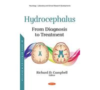 Hydrocephalus: From Diagnosis to Treatment (Neurology - Laboratory and Clinical Research Developments)