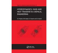 Hydrodynamics, Mass and Heat Transfer in Chemical Engineering: 14 (Topics in Chemical Engineering)
