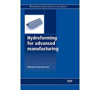 Hydroforming for Advanced Manufacturing (Woodhead Publishing in Materials)