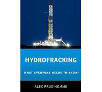 Hydrofracking What Everyone Needs to Know