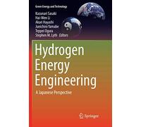 Hydrogen Energy Engineering: A Japanese Perspective (Green Energy and Technology)