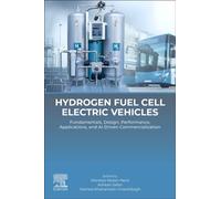 Hydrogen Fuel Cell Electric Vehicles : Fundamentals, Design, Performance, Applications, and AI-Driven Commercialization