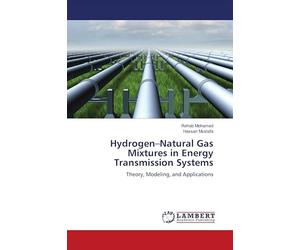 Hydrogen-Natural Gas Mixtures in Energy Transmission Systems: Theory, Modeling, and Applications