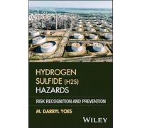 Hydrogen Sulfide (H2S) Hazards: Risk Recognition and Prevention