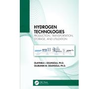 Hydrogen Technologies : Production, Transportation, Storage, and Utilization