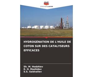 HYDROGÉNATION DE L'HUILE DE COTON SUR DES CATALYSEURS EFFICACES