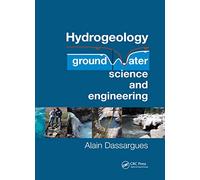 Hydrogeology: Groundwater Science and Engineering