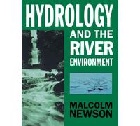 Hydrology And The River Environment