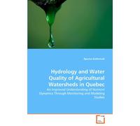Hydrology and Water Quality of Agricultural Watersheds in Quebec: An Improved Understanding of Nutrient Dynamics Through Monitoring and Modeling Studies