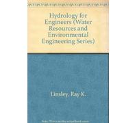 Hydrology for Engineers (Water Resources and Environmental Engineering Series)