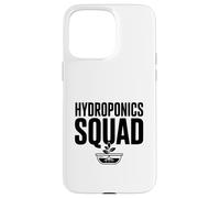 Hydroponics Squad Grow Team Plant Lovers Case for iPhone 15 Pro Max
