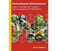 Hydroponics: Using a Sustainable Non-Traditional Approach (HYDROPONICS)