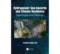 Hydropower Geo-hazards and Climate Resilience : Opportunities and Challenges