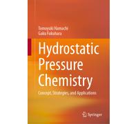 Hydrostatic Pressure Chemistry : Concept, Strategies, and Applications