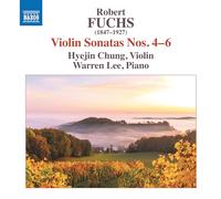 Hyejin Chung; Warren Lee - Robert Fuchs: Violin Sonatas Nos. 4-6