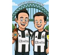 Hyem Sweet Hyem all things Newcastle notebook Ant Dec Toon army Broon ale Tyne Bridge 1 CITY 1 CLUB 1 LOVE