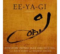 Hyeseon Hong Jazz Orchestra Ee-Ya-Gi (Stories) (CD) Album (US IMPORT)