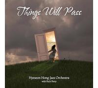 Hyeseon Hong Jazz Orchestra - Things Will Pass