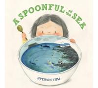Hyewon Yum A Spoonful of the Sea Hardback Book Hyewon Yum Multicolor