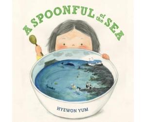 Hyewon Yum Spoonful of the Sea Hardback Book Hyewon Yum Multicolor
