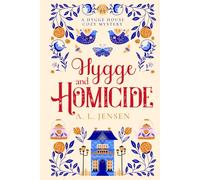 Hygge and Homicide: A Hygge House Cozy Mystery