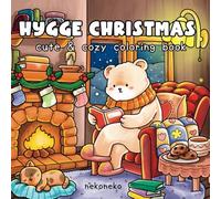 Hygge Christmas: A Cute & Cozy Coloring Book for Comfy Coloring Moments : For Adults and Teens: For Relaxation and Stress Relief in the Winter Season