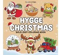 Hygge Christmas Coloring Book: Bold and Easy, Simple and Big Designs for Relaxation | Cozy & Cute Holiday Art for Stress Relief for Adults & Kids