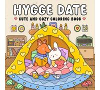 Hygge Date: Cute and Cozy Coloring Book for Adults and Teens Featuring Adorable Animal Couples in Sweet Hygge Scenes for Relaxation (Hygge Coloring)