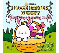 Hygge Easter Bunny Cozy Days Coloring Book: Adorable & Relaxing Easter Designs for Adults, Teens & Kids - Bold and Easy Cute and Comfy Spring Animals ... - Includes Bonus Pages, Mazes & Trivia!