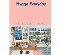 Hygge Everyday: An Illustrated Journal of Daily Bliss