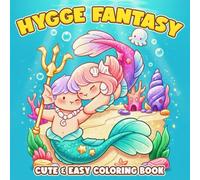 Hygge Fantasy Coloring Book: A Cute Romantic and Dreamy Coloring Pages for Adults, Teens Featuring Love Stories in a Magical World for Stress Relief