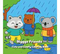 Hygge Friends Cute and Comfy Coloring Book: Relaxing Coloring Book for Adults and Teens With Cute Animal Characters