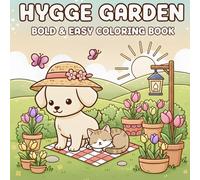 Hygge Garden Coloring Book: Bold and Easy Coloring Book for Adults and Teens with Adorable Animals and Cozy Garden Scenes for Relaxation and Stress Relief