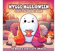 Hygge Halloween Cozy Coloring Book: 50 Bold & Easy Cute Images with Spooky, Comfy, and Fuzzy Autumn Vibes for Kids and Adults (Spooky Coloring Books)