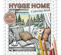 Hygge Home Coloring Book - Relax with Cozy Designs and Inviting Spaces: An Interior Design & Architecture Coloring Book for Adults of all Skills Levels (Creative Interiors & Exteriors Coloring Series)