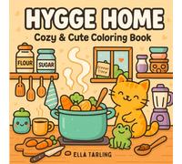 HYGGE HOME - Cozy & Cute Coloring Book for Kids & Adults: 40 Simple Designs of Cozy Kitchens, Cats & Home Moments for Relaxation & Joy