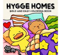Hygge Homes: Bold and Easy Coloring Book for Adults and Teens Featuring Cute Animal Characters in Cozy Corners for Relaxation (Bold and Easy Coloring Books)