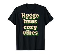 Hygge Inspired Cozy Vibes Calm Living Lifestyle T-Shirt