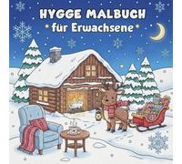 Hygge-Malbuch für Erwachsene: 40 entspannende Szenen voller Kerzen, Tee, Bücher und Wohlfühlmomente - Kreative Auszeit für Stressabbau und innere Ruhe