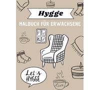 Hygge - Malbuch für Erwachsene (Wohlfühlmomente)