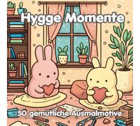 Hygge Momente: 50 gemütliche Ausmalbilder für entspannte Stunden: Malbuch mit einfachen Motiven und dicken Linien für Jugendliche und Erwachsene