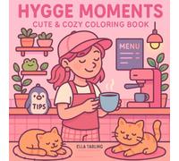 Hygge Moments: Cute & Cozy Coloring Book for Girls & Adults: 40 Simple & Relaxing Designs
