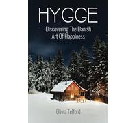 Hygge, New and Expanded: Discovering The Danish Art Of Happiness