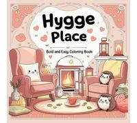 Hygge Place: Bold & Easy Coloring Book for Adults and Teens - Cozy, Relaxing, and Peaceful Escape.