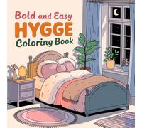 Hygge Place coloring book: 40+ coloring pages for adults and kids in large sizes with bold, cute designs, easy to color to help relax and reduce stress