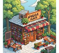 Hygge Place Coloring Book: Cozy and Relaxing Coloring Book for Adults and Teens | Comfy Designs for Relaxation, Mindfulness and Stress Relief with Cozy Corners Scenes