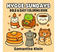 Hygge Sundays Bold & Easy Coloring Book for Kids and Adults: Cozy Moments and Calm Vibes for Stress Relief and Relaxation