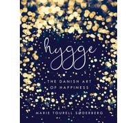 Hygge : The Danish Art of Happiness